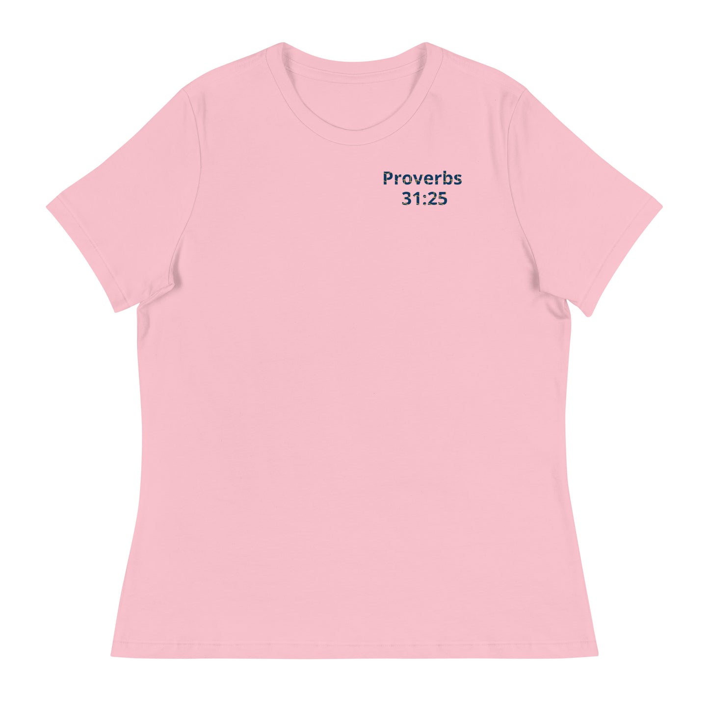 Women's Prob 31:25 T-Shirt