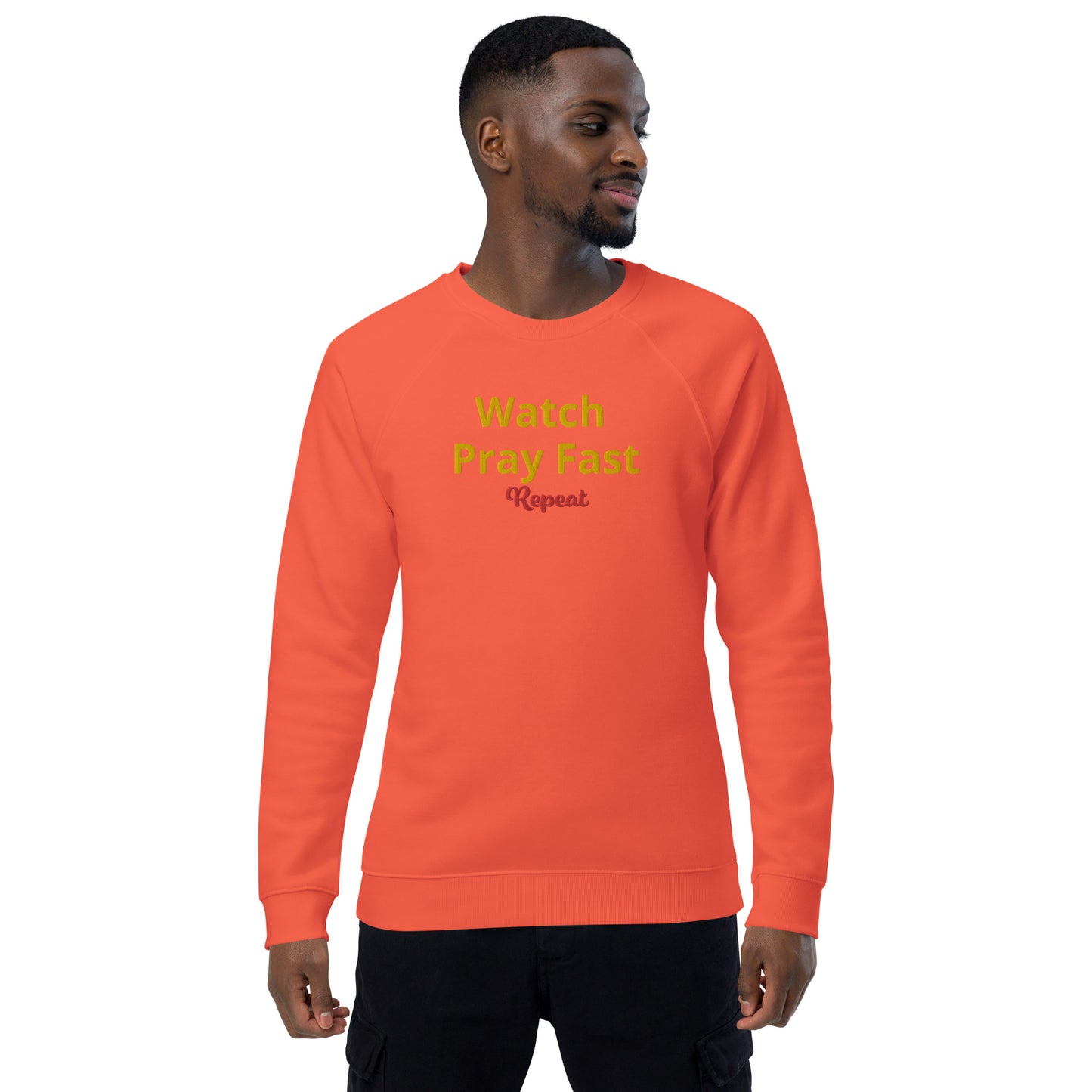 Unisex watch pray fast sweatshirt